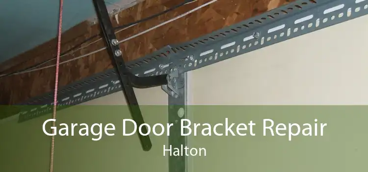 Garage Door Bracket Repair Halton
