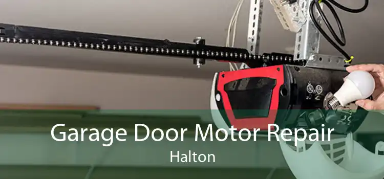 Garage Door Motor Repair Halton