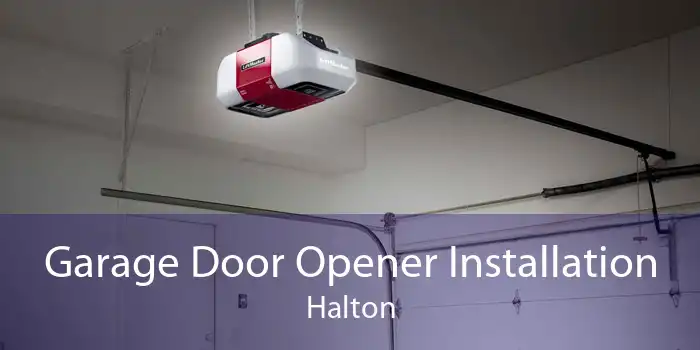 Garage Door Opener Installation Halton