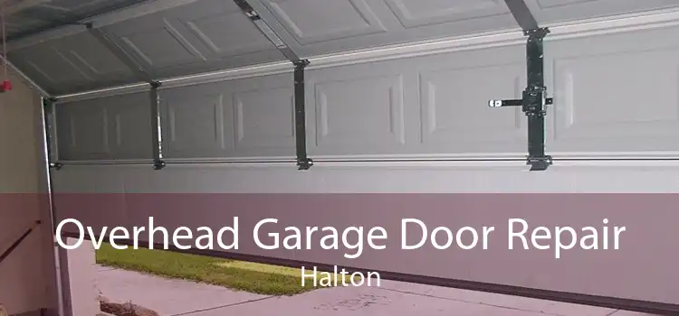 Overhead Garage Door Repair Halton